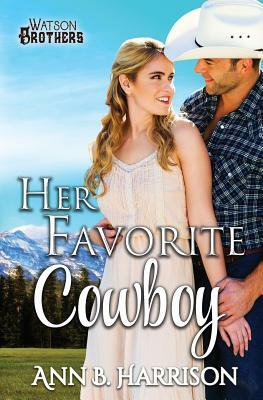 Her Favorite Cowboy by Ann B. Harrison