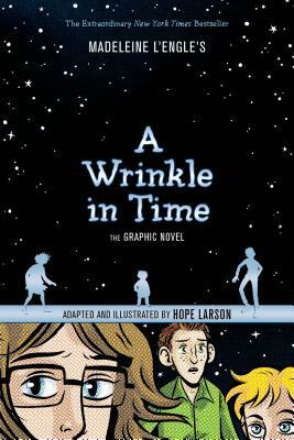 A Wrinkle in Time: The Graphic Novel by Hope Larson, Madeleine L'Engle