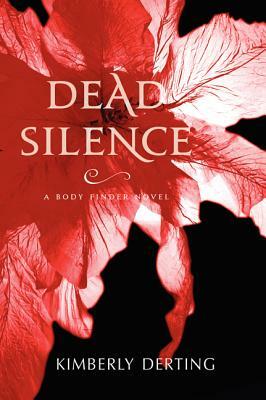 Dead Silence by Kimberly Derting