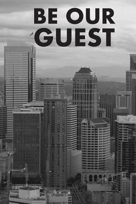 Be Our Guest: Guest Reviews for Airbnb, Homeaway, Bookings, Hotels, Cafe, B&b, Motel - Feedback & Reviews from Guests, 100 Page. Gre by David Duffy