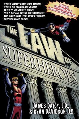 The Law of Superheroes by James Daily, Ryan M. Davidson