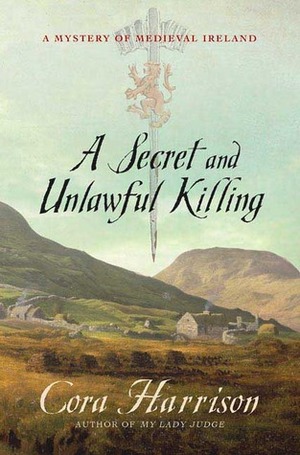 A Secret and Unlawful Killing by Cora Harrison