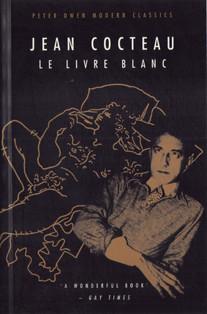 Le Livre Blanc by Margaret Crosland, Jean Cocteau