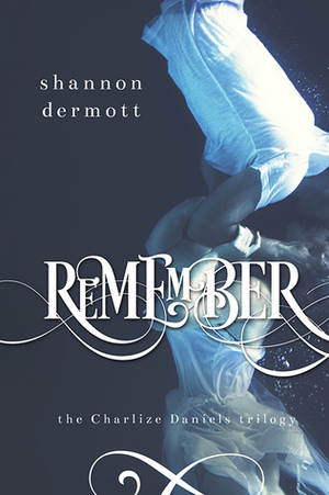 Remember by Shannon Dermott