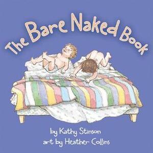 The Bare Naked Book by Kathy Stinson, Heather Collins