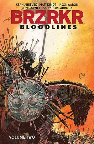 BRZRKR: Bloodlines, Vol. 2 by Keanu Reeves, Matt Kindt