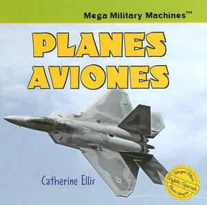 Planes/Aviones by Catherine Ellis