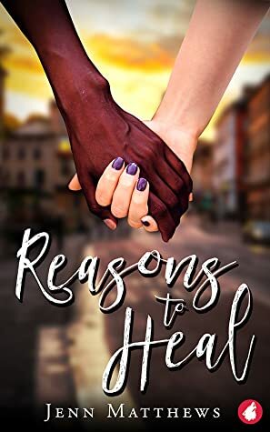 Reasons to Heal by Jenn Matthews