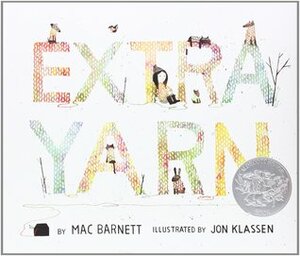 Extra Yarn by Jon Klassen, Mac Barnett