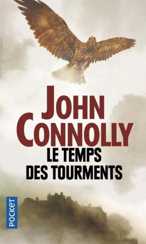 Le temps des tourments  by John Connolly
