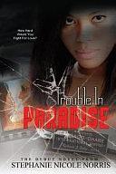 Trouble in Paradise by Stephanie Nicole Norris, Stephanie Nicole Norris