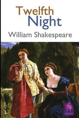 Twelfth Night by William Shakespeare