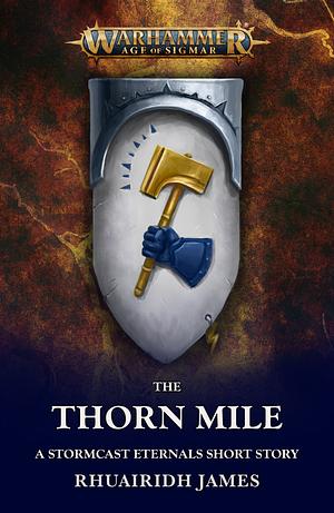 The Thorn Mile by Rhuairidh James
