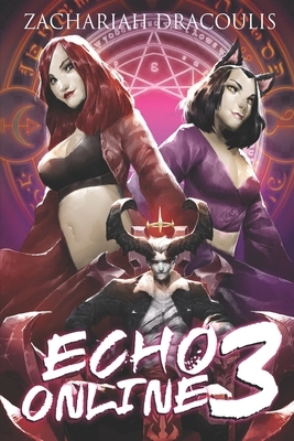 Echo Online 3: A GameLit Harem by Zachariah Dracoulis