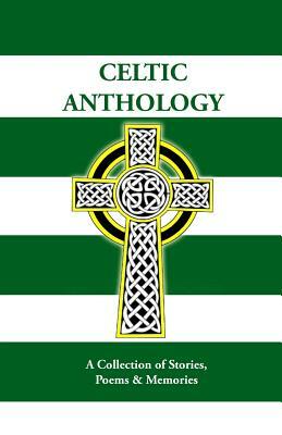 Celtic Anthology: A Collection of Short Stories, Poems & Memories by Jack O'Donnell, David Harper, David Scott