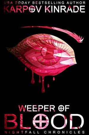 Weeper of Blood by Karpov Kinrade