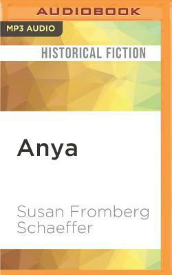 Anya by Susan Fromberg Schaeffer