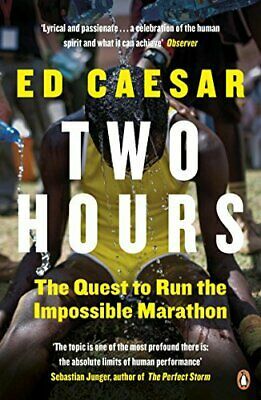 Two Hours: The Quest to Run the Impossible Marathon by Ed Caesar