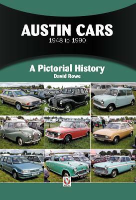 Austin Cars 1948 to 1990: A Pictorial History by David Rowe