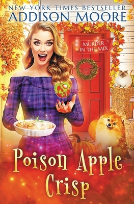 Poison Apple Crisp by Addison Moore