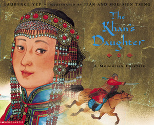 Khan's Daughter by Mou-Sien Tseng, Laurence Yep, Jean Tseng