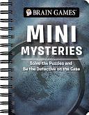 Brain Games - To Go - Mini Mysteries: Solve the Puzzles and Be the Detective on the Case by Brain Games, Publications International Ltd