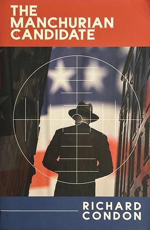The Manchurian Candidate by Richard Condon