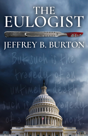 The Eulogist by Jeffrey B. Burton