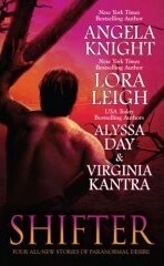 Shifter by Alyssa Day, Virginia Kantra, Lora Leigh, Angela Knight