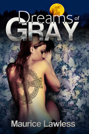 Dreams of Gray by Maurice Lawless