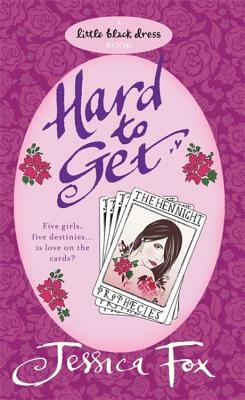 The Hen Night Prophecies: Hard to Get by Jessica Fox