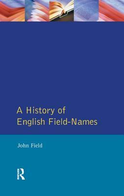 A History of English Field Names by John Field