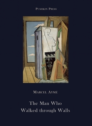 The Man Who Walked Through Walls by Marcel Aymé