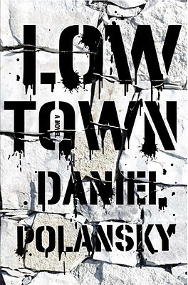 Low Town by Daniel Polansky