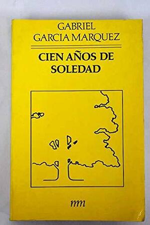 Cien años de soledad by Gabriel García Márquez