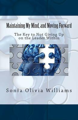 Maintaining My Mind, and Moving Forward: Book 2 by Sonia Olivia Williams