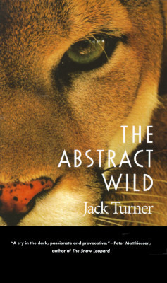 The Abstract Wild by Jack Turner