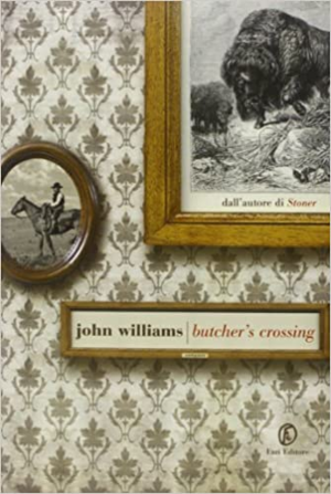 Butcher's Crossing by John Williams