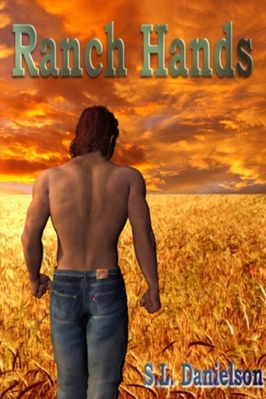 Ranch Hands by S.L. Danielson