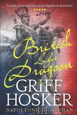 British Light Dragoon by Griff Hosker