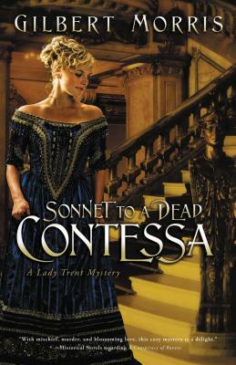 Sonnet to a Dead Contessa by Gilbert Morris