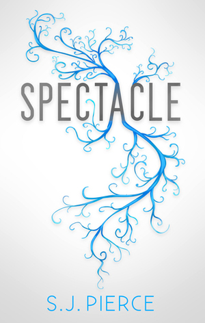 Spectacle by S.J. Pierce