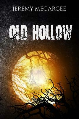 Old Hollow by Jeremy Megargee