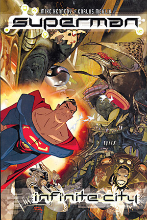 Superman: Infinite City by Carlos Meglia, Mike Kennedy