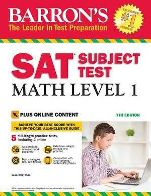 SAT Subject Test: Math Level 1 with Online Tests by Ira K. Wolf