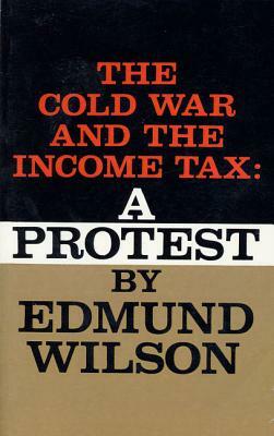 Cold War and the Income Tax: A Protest by Edmund Wilson