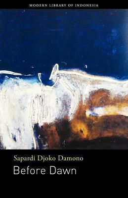 Before Dawn: Poetry by Sapardi Djoko Damono