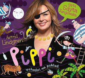 Pippi wchodzi na pokład by Astrid Lindgren