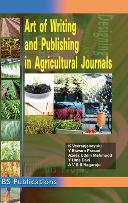 Art of Writing and Publishing in Agricultural journals by Y. Eswar Prasad, K. Veeranjaneyulu