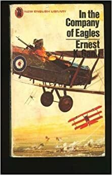 In the Company of Eagles by Ernest K. Gann